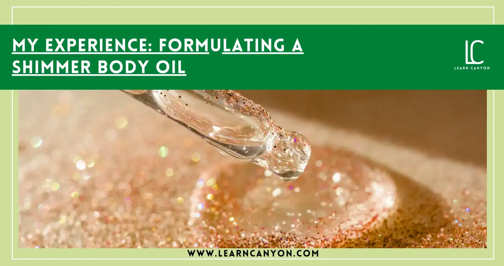 Formulating a Shimmer Body Oil- My experience