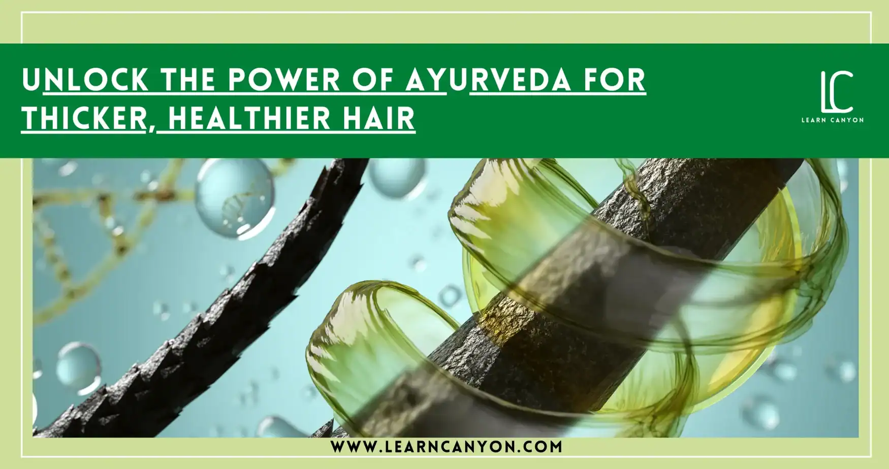 Unlock the Power of Ayurveda for Thicker Healthier Hair